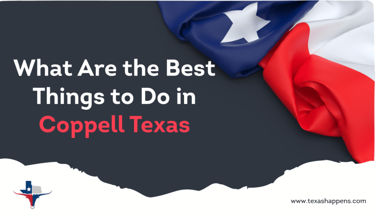 What Are the Best Things to Do in Coppell Texas