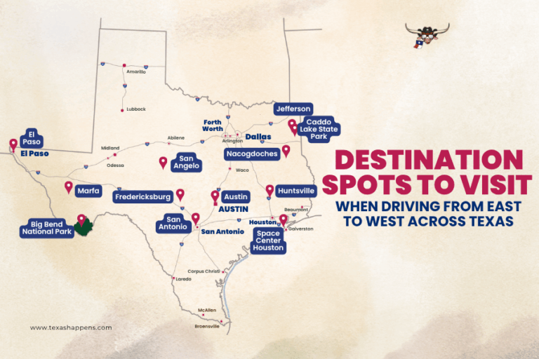 Destination Spots to Visit When Driving from East to West Across Texas