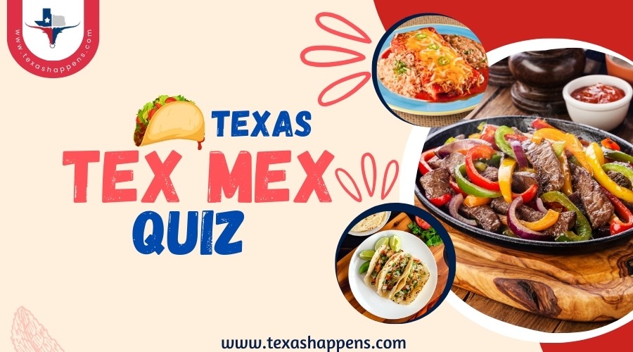 Texas Tex-Mex Quiz