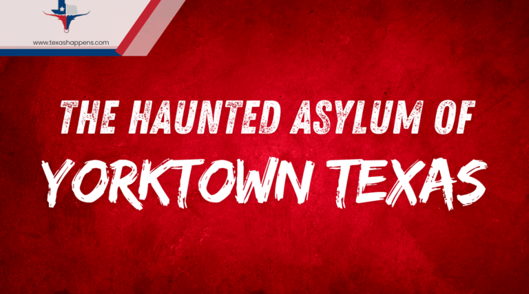The Haunted Asylum of Yorktown Texas