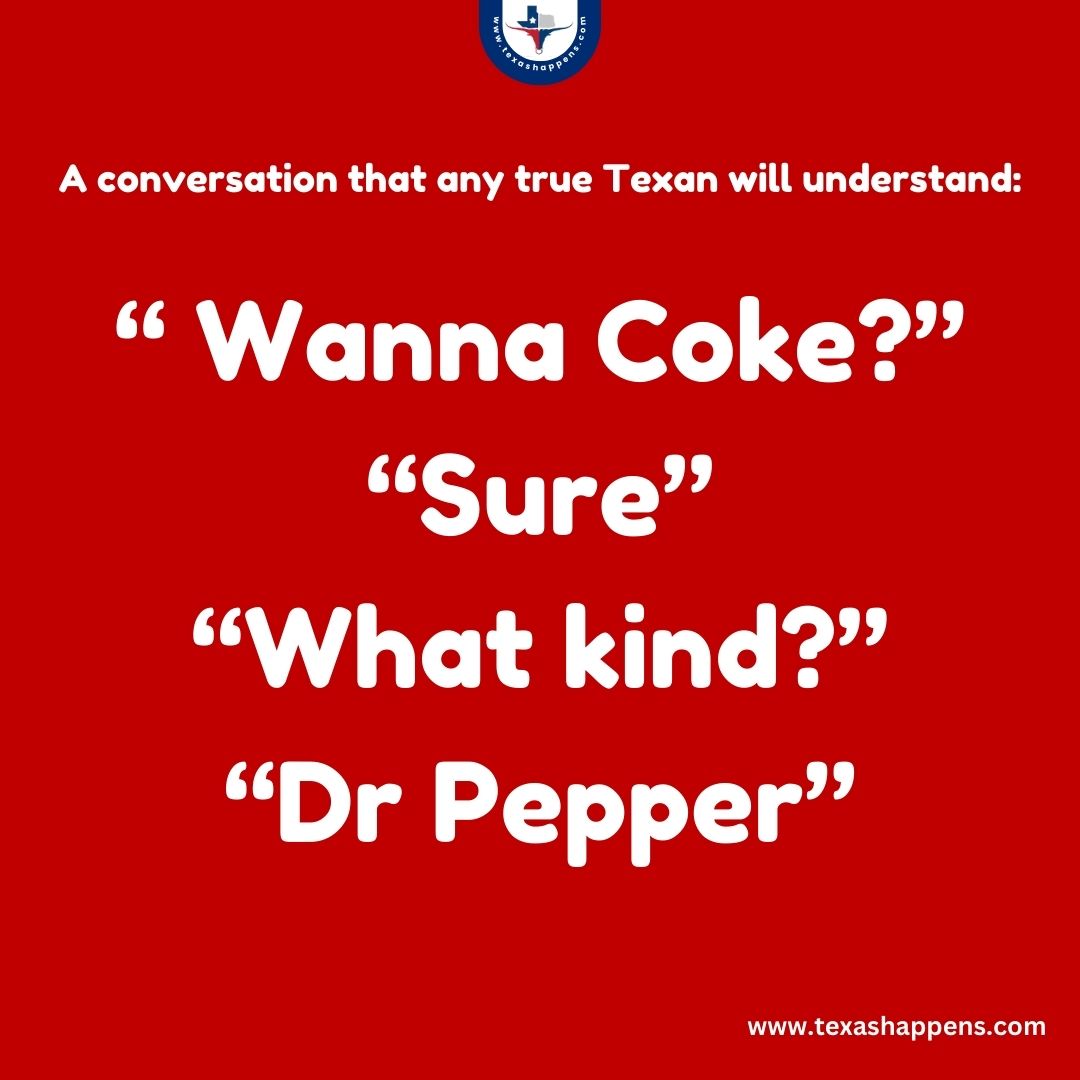 A conversation that any true Texan will understand