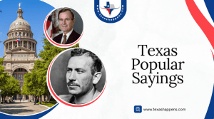 Texas Popular Sayings