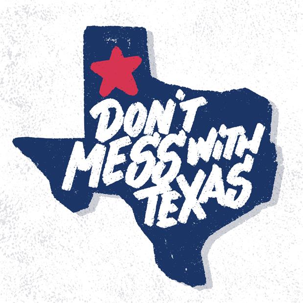 Don’t Mess with Texas