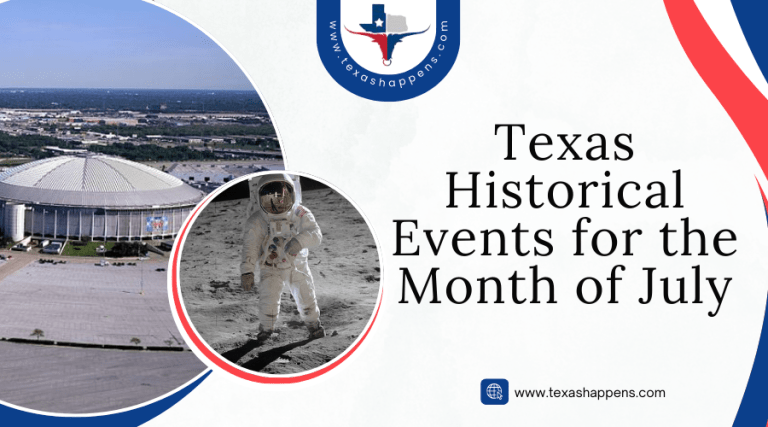 Texas Historical Events for the Month of July