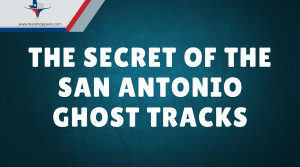The Secret of the San Antonio Ghost Tracks