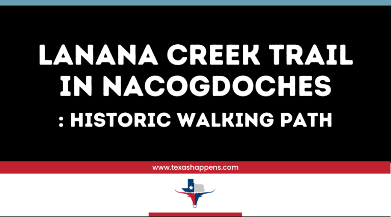 Lanana Creek Trail in Nacogdoches: Historic Walking Path