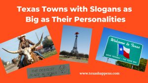 Texas Towns with Slogans as Big as Their Personalities