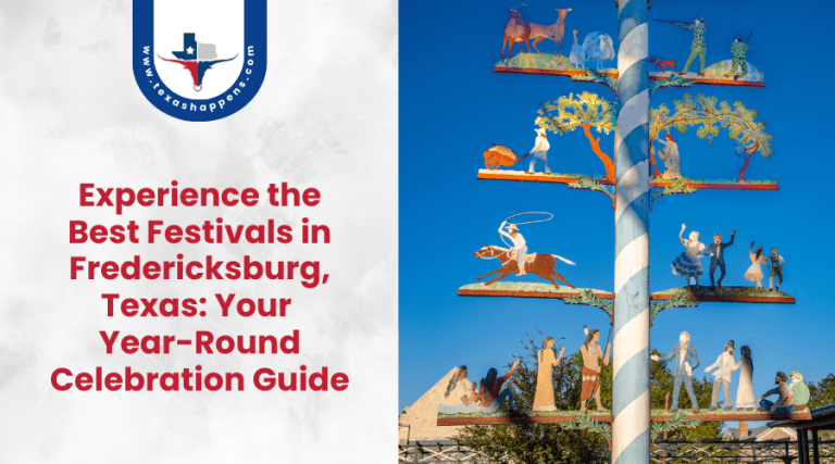 Experience the Best Festivals in Fredericksburg, Texas Your Year-Round Celebration Guide