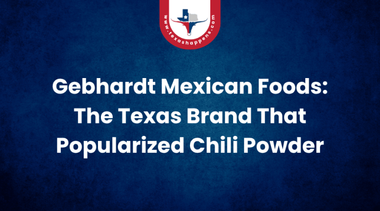 Gebhardt Mexican Foods The Texas Brand That Popularized Chili Powder