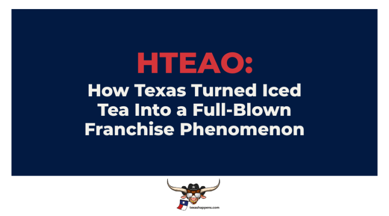HTeaO: How Texas Turned Iced Tea Into a Full-Blown Franchise Phenomenon