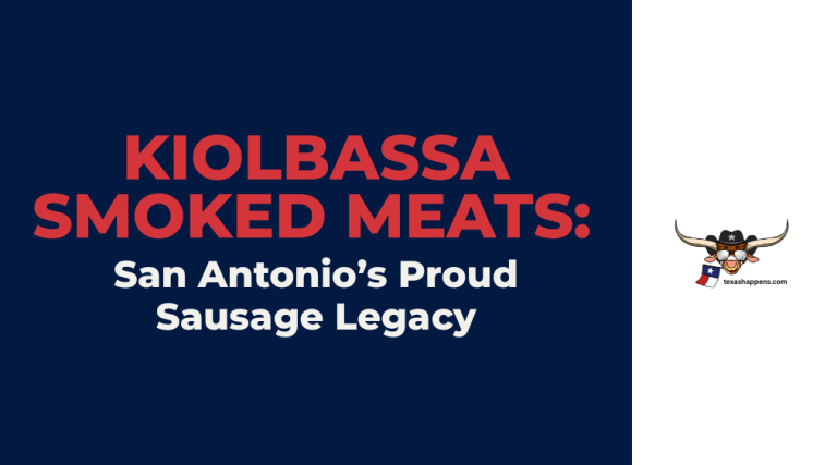 Kiolbassa Smoked Meats: San Antonio’s Proud Sausage Legacy