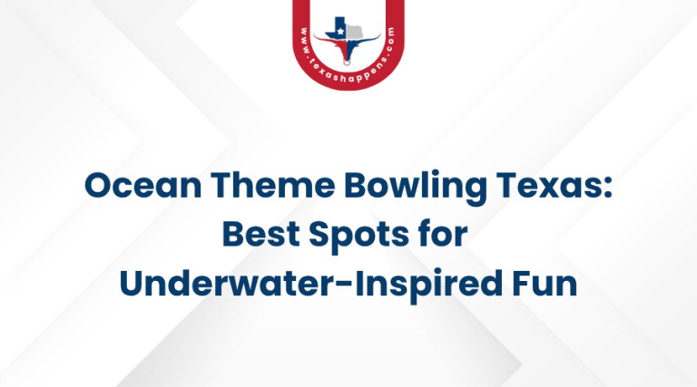 Ocean Theme Bowling Texas Best Spots for Underwater-Inspired Fun