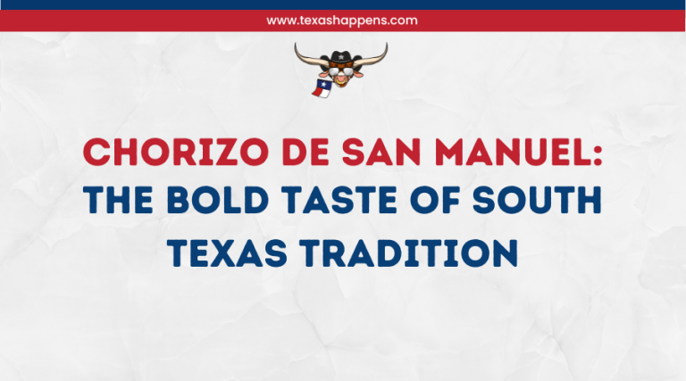 Chorizo De San Manuel: the Bold Taste of South Texas Tradition