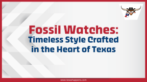 Fossil Watches: Timeless Style Crafted in the Heart of Texas