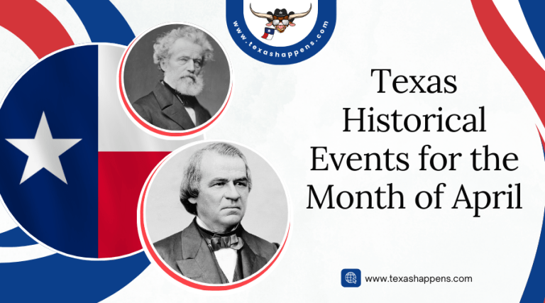 Texas Historical Events for the Month of April