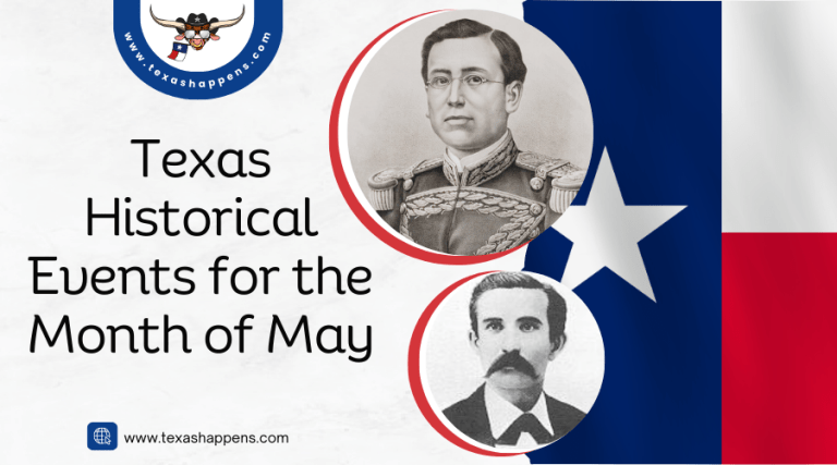 Texas Historical Events for the Month of May