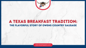 A Texas Breakfast Tradition: The Flavorful Story of Owens Country Sausage