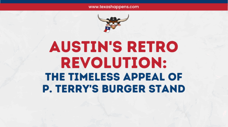 Austin's Retro Revolution: The Timeless Appeal of P. Terry's Burger Stand