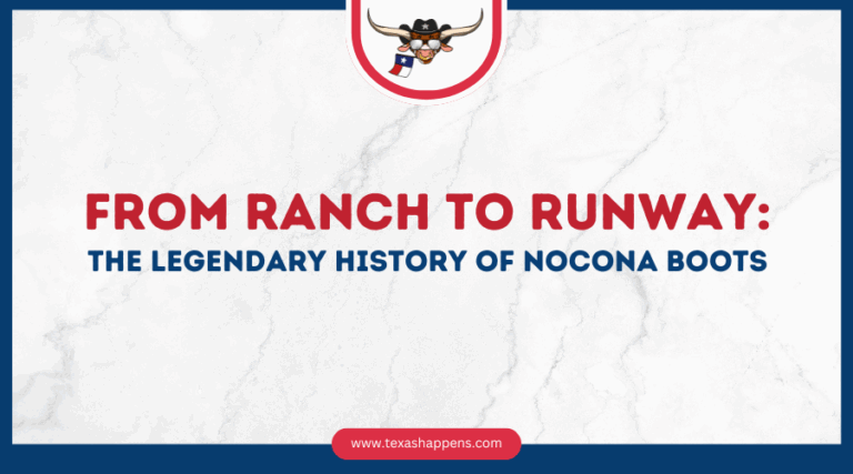From Ranch to Runway: The Legendary History of Nocona Boots
