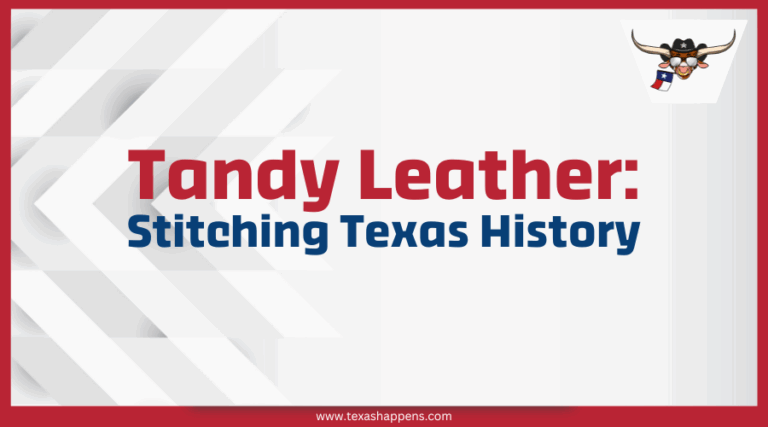 Tandy Leather: Stitching Texas History