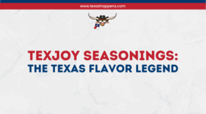 TexJoy Seasonings: The Texas Flavor Legend