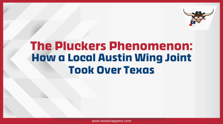 The Pluckers Phenomenon: How a Local Austin Wing Joint Took Over Texas